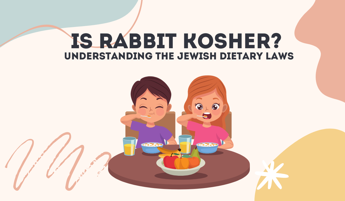 Is Rabbit Kosher Understanding the Jewish Dietary Laws